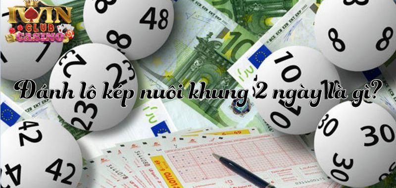 đánh lô kép nuôi khung 2 ngày